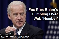 Fox Ribs Biden's Fumbling Over Web 'Number'