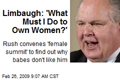 Limbaugh: 'What Must I Do to Own Women?'