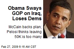 Obama Sways GOP on Iraq, Loses Dems