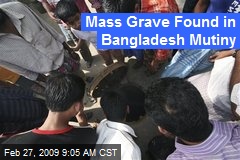 Mass Grave Found in Bangladesh Mutiny