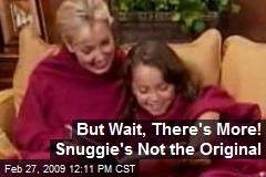 But Wait, There's More! Snuggie's Not the Original