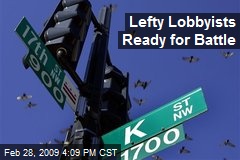 Lefty Lobbyists Ready for Battle