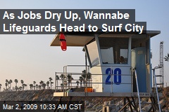 As Jobs Dry Up, Wannabe Lifeguards Head to Surf City