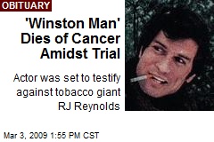 'Winston Man' Dies of Cancer Amidst Trial