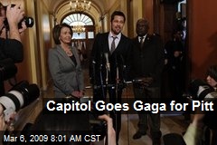 Capitol Goes Gaga for Pitt