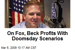 On Fox, Beck Profits With Doomsday Scenarios