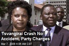 Tsvangirai Crash No Accident, Party Charges
