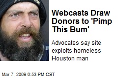 Webcasts Draw Donors to 'Pimp This Bum'