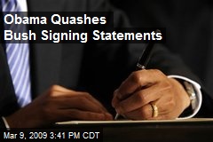 Obama Quashes Bush Signing Statements
