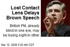 Lost Contact Lens Delays Brown Speech