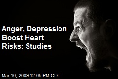 Anger, Depression Boost Heart Risks: Studies