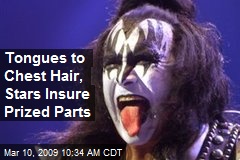 Tongues to Chest Hair, Stars Insure Prized Parts