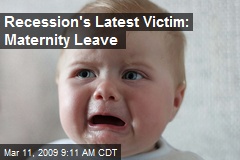 Recession's Latest Victim: Maternity Leave