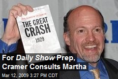 For Daily Show Prep, Cramer Consults Martha