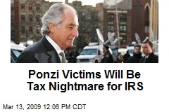 Ponzi Victims Will Be Tax Nightmare for IRS