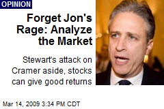 Forget Jon's Rage: Analyze the Market