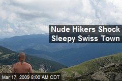 Nude Hikers Shock Sleepy Swiss Town