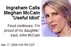 Ingraham Calls Meghan McCain 'Useful Idiot'