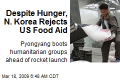 Despite Hunger, N. Korea Rejects US Food Aid