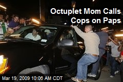 Octuplet Mom Calls Cops on Paps