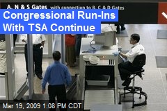 Congressional Run-Ins With TSA Continue