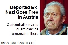Deported Ex-Nazi Goes Free in Austria