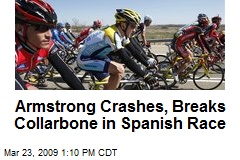 Armstrong Crashes, Breaks Collarbone in Spanish Race