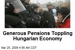 Generous Pensions Toppling Hungarian Economy