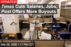 Times Cuts Salaries, Jobs ; Post Offers More Buyouts