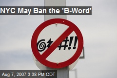 NYC May Ban the 'B-Word'