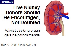 Live Kidney Donors Should Be Encouraged, Not Doubted