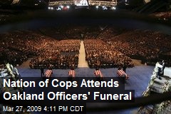 Nation of Cops Attends Oakland Officers' Funeral