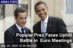 Popular Prez Faces Uphill Battle in Euro Meetings