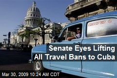 Senate Eyes Lifting All Travel Bans to Cuba