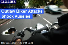 Outlaw Biker Attacks Shock Aussies