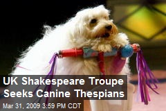 UK Shakespeare Troupe Seeks Canine Thespians