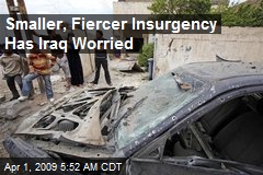 Smaller, Fiercer Insurgency Has Iraq Worried