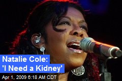 Natalie Cole: 'I Need a Kidney'