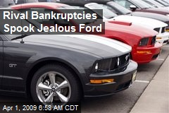 Rival Bankruptcies Spook Jealous Ford