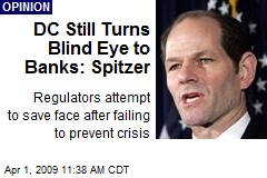 DC Still Turns Blind Eye to Banks: Spitzer