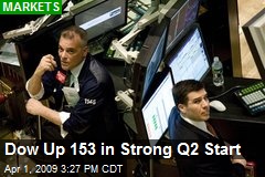 Dow Up 153 in Strong Q2 Start