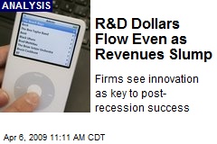 R&amp;D Dollars Flow Even as Revenues Slump