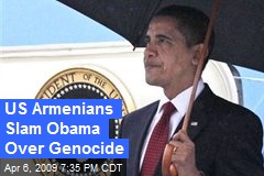 US Armenians Slam Obama Over Genocide