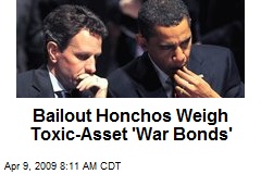 Bailout Honchos Weigh Toxic-Asset 'War Bonds'