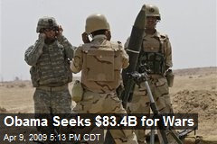 Obama Seeks $83.4B for Wars