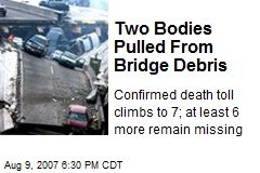 Two Bodies Pulled From Bridge Debris