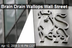 Brain Drain Wallops Wall Street