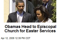 Obamas Head to Episcopal Church for Easter Services