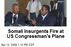 Somali Insurgents Fire at US Congressman's Plane