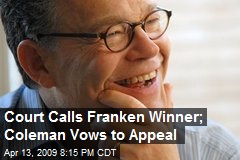 Court Calls Franken Winner; Coleman Vows to Appeal